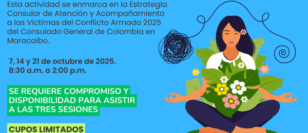 Consulado de Colombia en Maracaibo invita a las víctimas del conflicto armado al Programa: “Generando Mi Bienestar Personal”